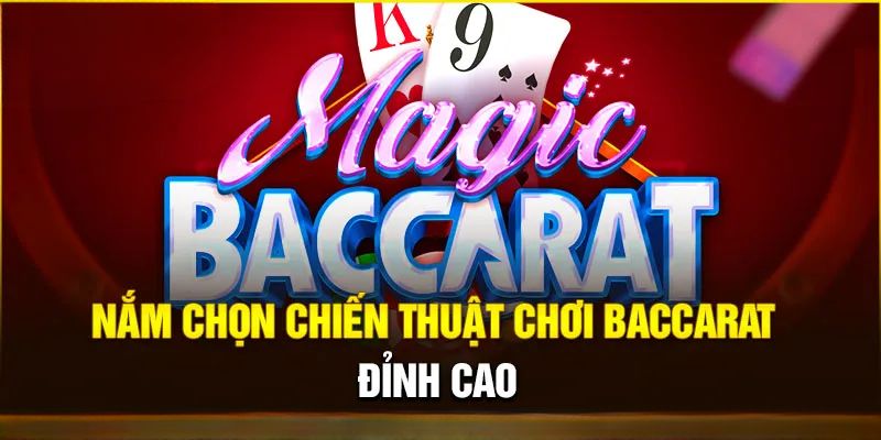 Cách đặt cược Baccarat hiệu quả dành cho người mới