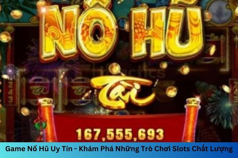 game nổ hũ uy tín